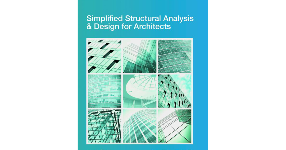 Simplified Structural Analysis and Design for Architects